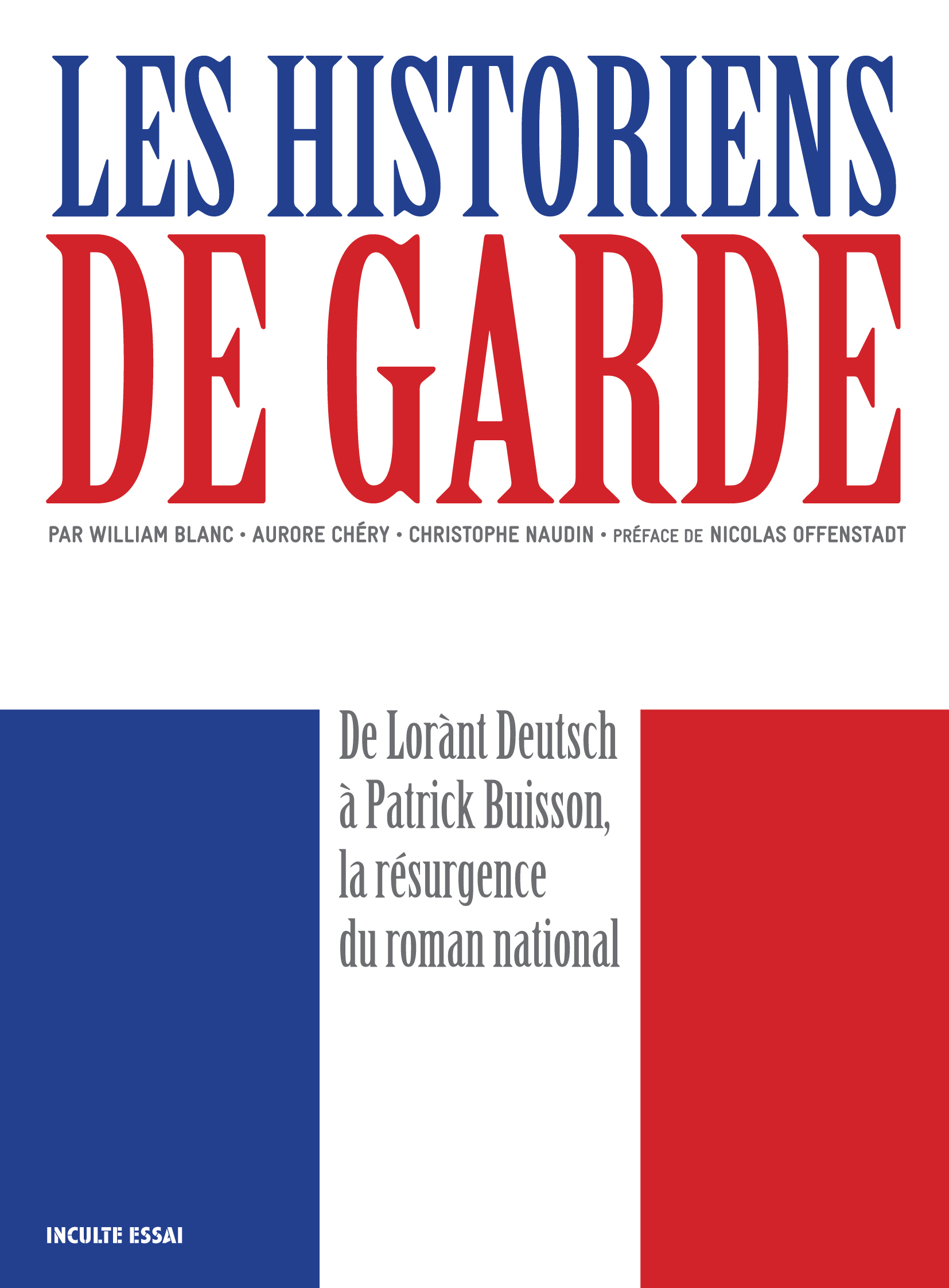 Les Historiens de garde par W. Blanc, A. Chery et Christophe Naudin