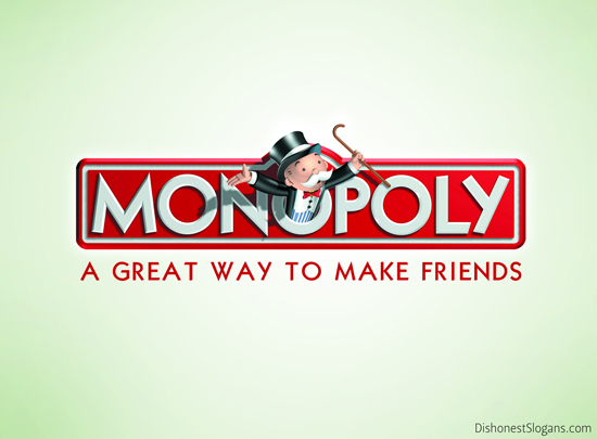 2014-04-01-DishonestSlogans_Monopoly.jpg