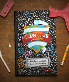 Class Clown Academy by Stephen Mooser