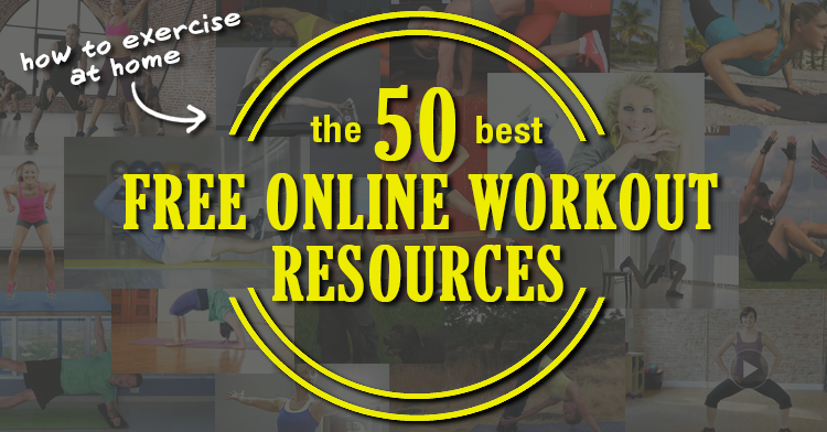 The 50 Best Free Workout Resources You Can Find Online