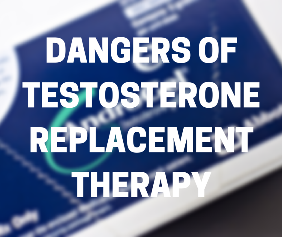 Unpacking The Dangers Of Testosterone Replacement Therapy