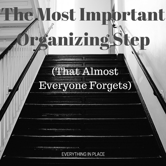 2016-02-15-1455544352-8817310-TheMostImportantOrganizingStep.jpg