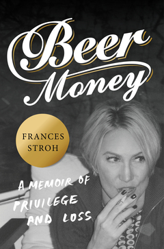 2016-08-01-1470078331-5177199-FrancesStrohBeerMoneycover.jpg