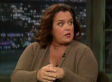 Rosie O'Donnell Says 