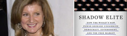 Arianna Huffington: The First HuffPost Book Club Pick of 2010: Shadow Elite by Janine Wedel