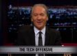 New Rule: Tech Offensive
