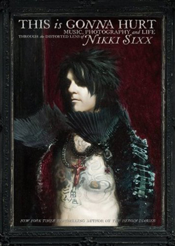 2011-05-06-nikki_sixx_this_is_gonna_hurt.jpg