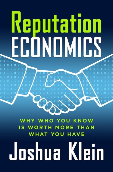 Reputation Economics Josh Klein