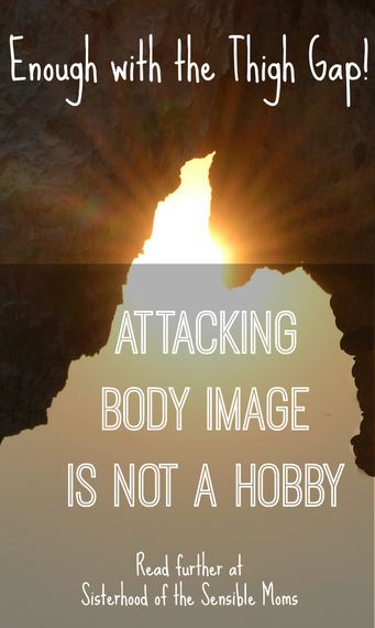 Enough With the Thigh Gap! Attacking Body Image Is Not a Hobby