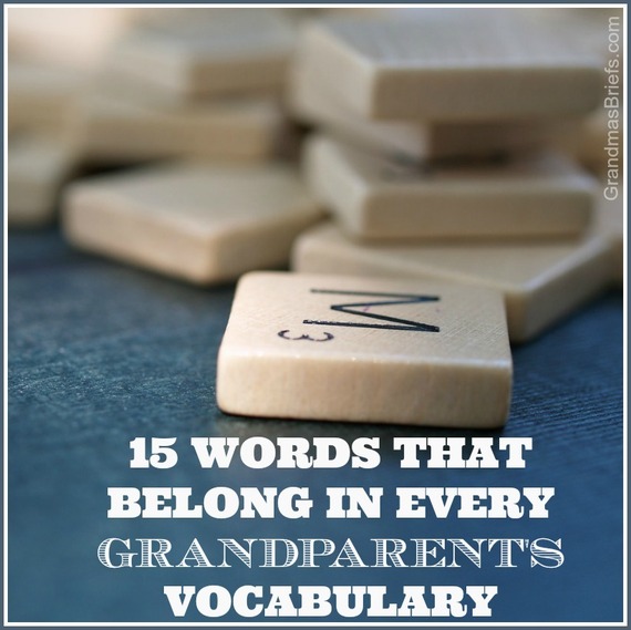 2015-02-02-15wordsthatbelongineverygrandparentsvocabulary.jpg