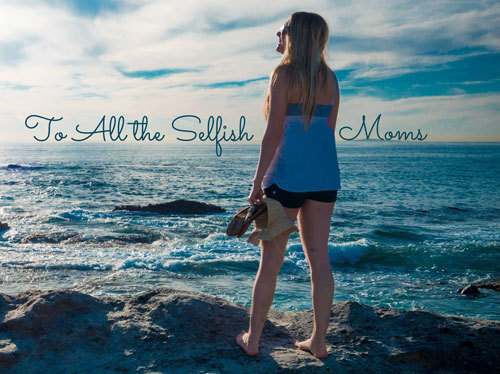 2015-03-18-1426709172-2924640-SelfishMom.jpg