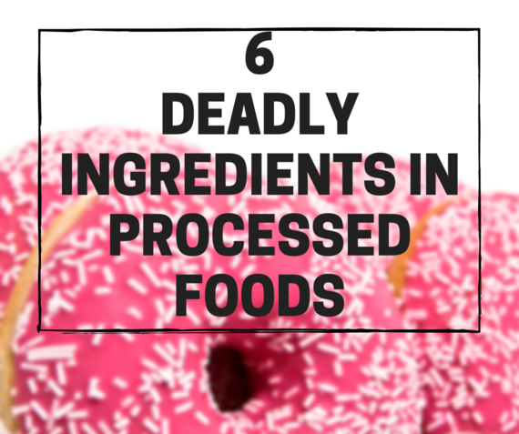 2015-06-24-1435176657-1833342-6DeadlyIngredientsinProcessedFoods.png