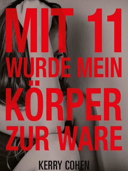 2016-01-29-1454095292-9611651-Mit11wurdemeinKrperzurWarevonKerryCohen.jpeg