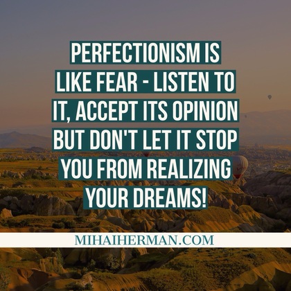 2016-02-15-1455550444-7660325-PerfectionismQuoteMihaiHerman.jpg