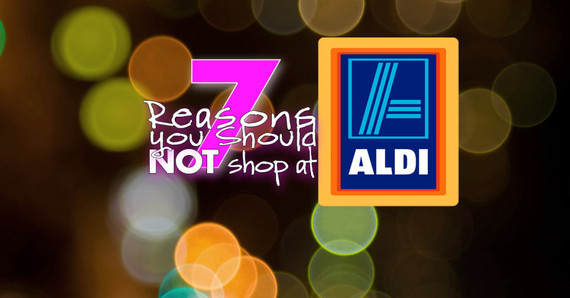 2016-02-23-1456247626-5852153-7reasonsNOTshopatALDI1024x5362.jpg