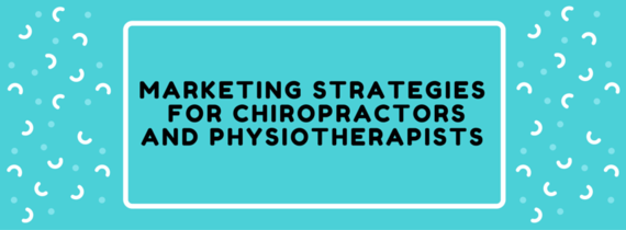 2016-05-27-1464362074-6775486-MarketingStrategiesforChiropractorsandPhysiotherapists.png