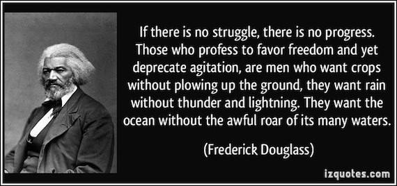 2016-09-19-1474292443-4000335-quoteifthereisnostrugglethereisnoprogressthosewhoprofesstofavorfreedomandyetdeprecatefrederickdouglass305148.jpg