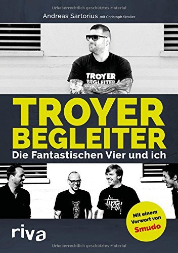 2017-01-12-1484231540-4046769-TroyerBegleiterDieFantastischenVierundichvonAndreasSartoriusmitChristophStraer.jpg