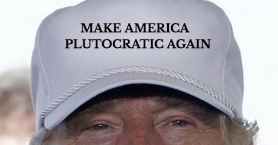 2017-01-17-1484683141-2588033-make_america_plutocratic_again.jpg